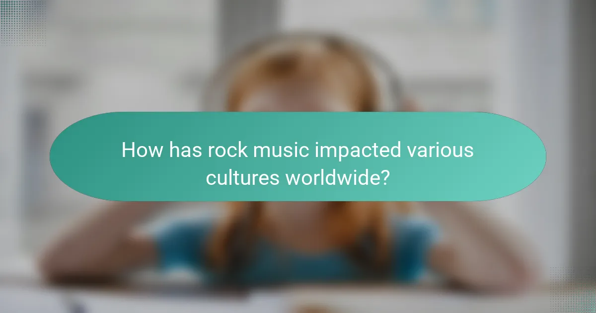 How has rock music impacted various cultures worldwide?