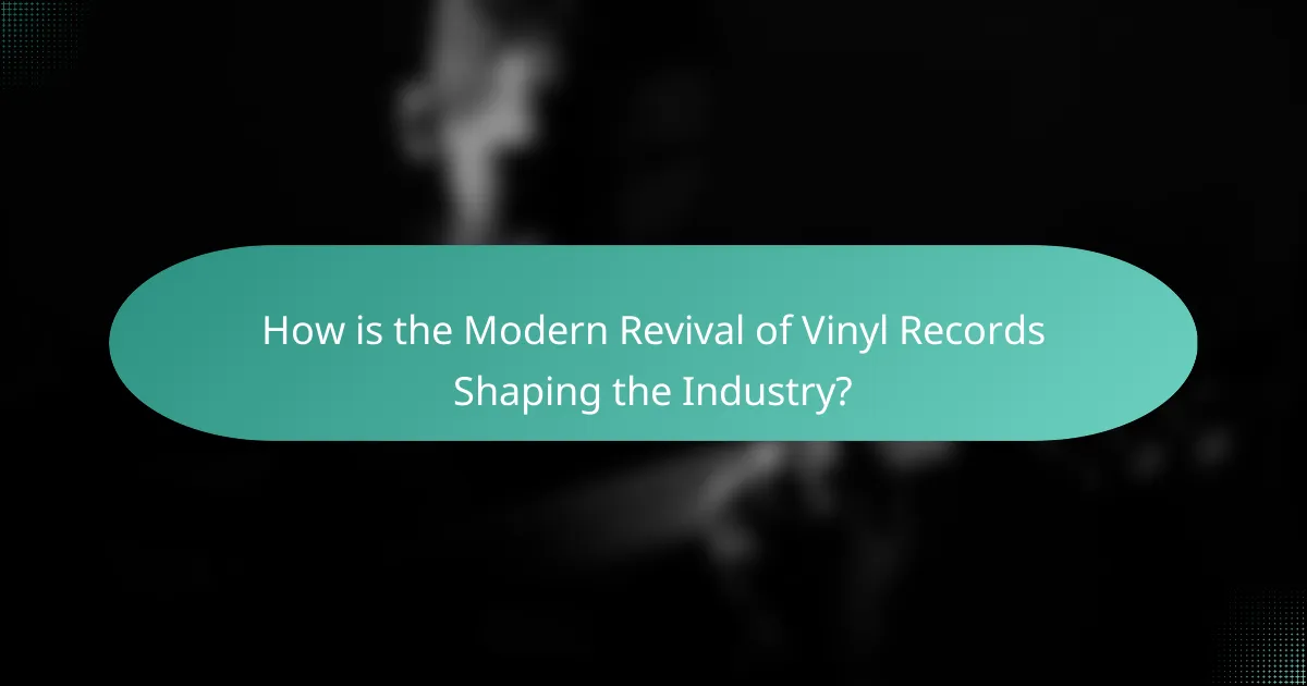 How is the Modern Revival of Vinyl Records Shaping the Industry?