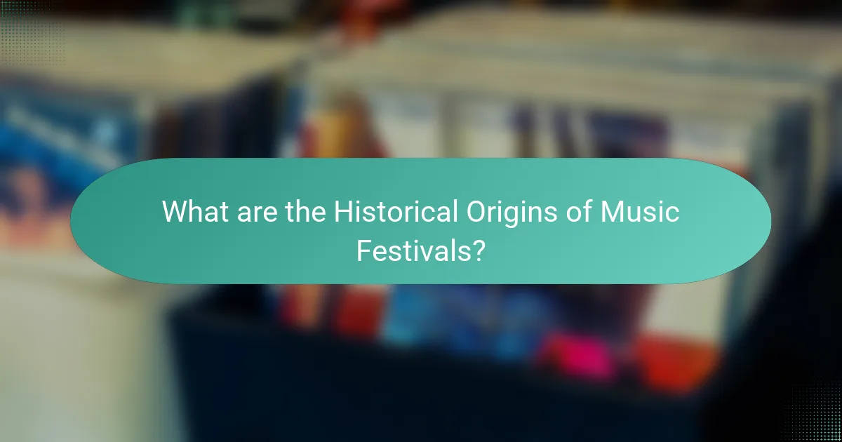 What are the Historical Origins of Music Festivals?