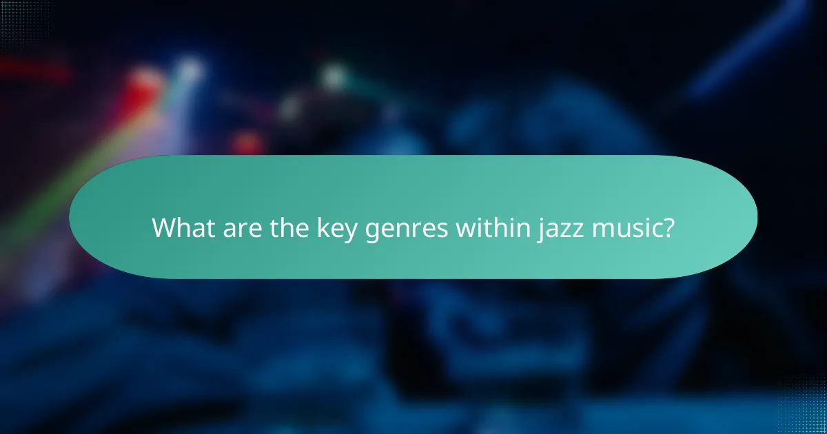 What are the key genres within jazz music?