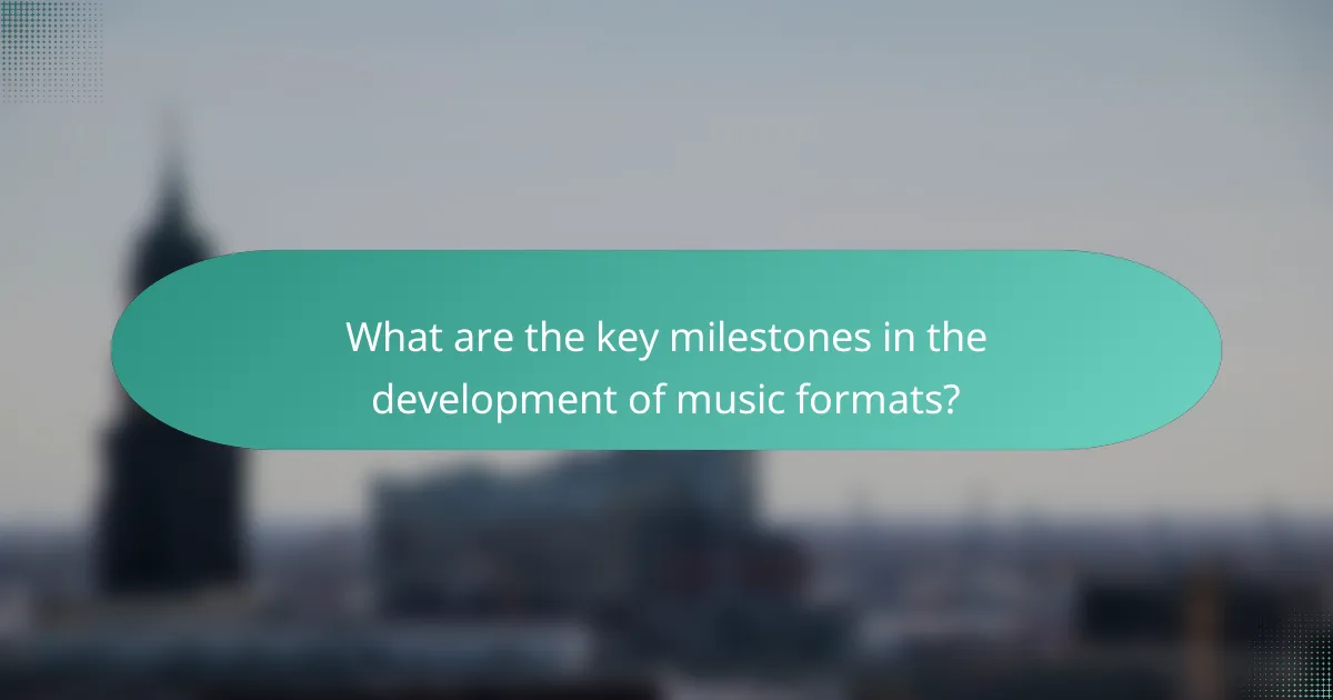 What are the key milestones in the development of music formats?