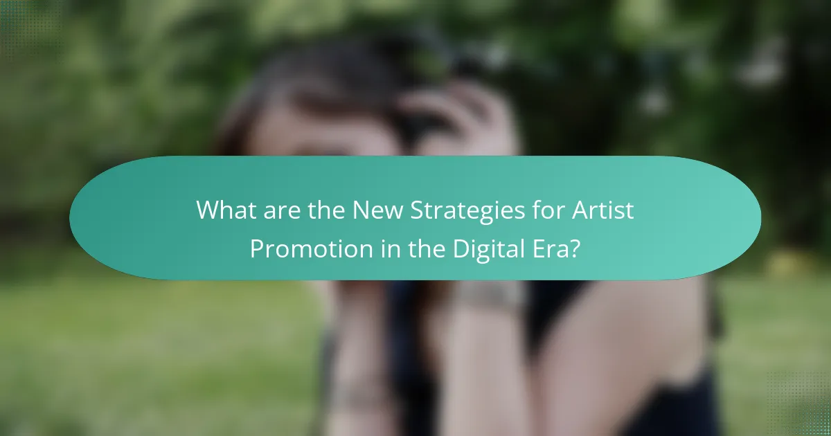 What are the New Strategies for Artist Promotion in the Digital Era?