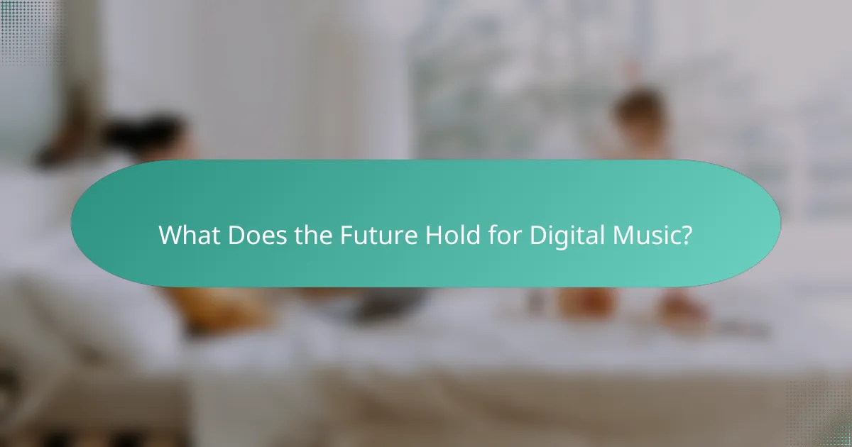 What Does the Future Hold for Digital Music?