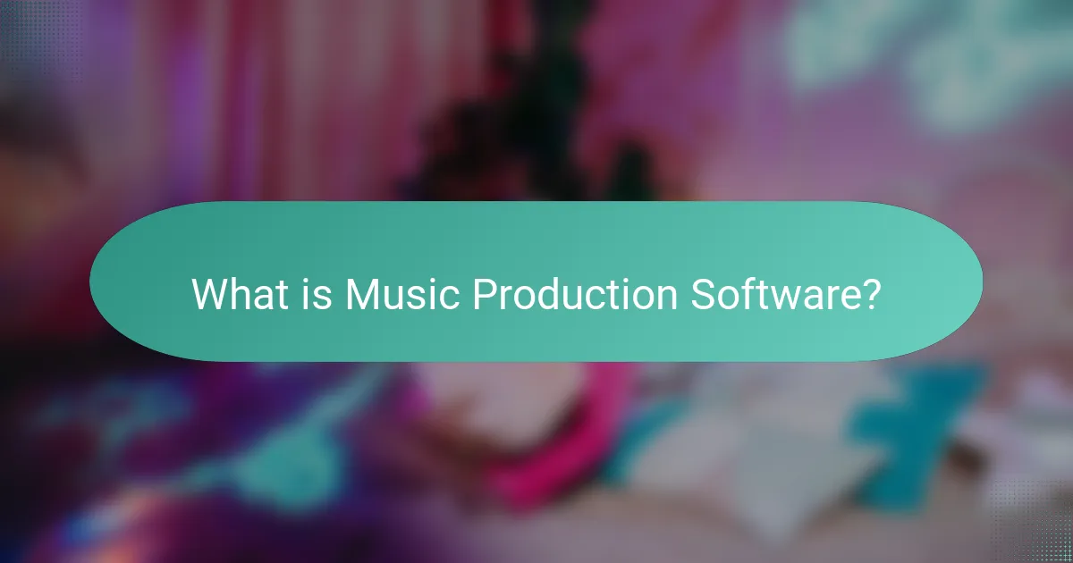 What is Music Production Software?