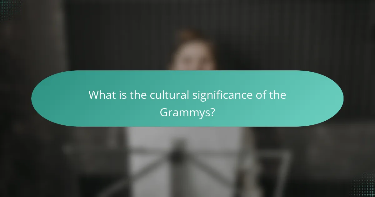 What is the cultural significance of the Grammys?
