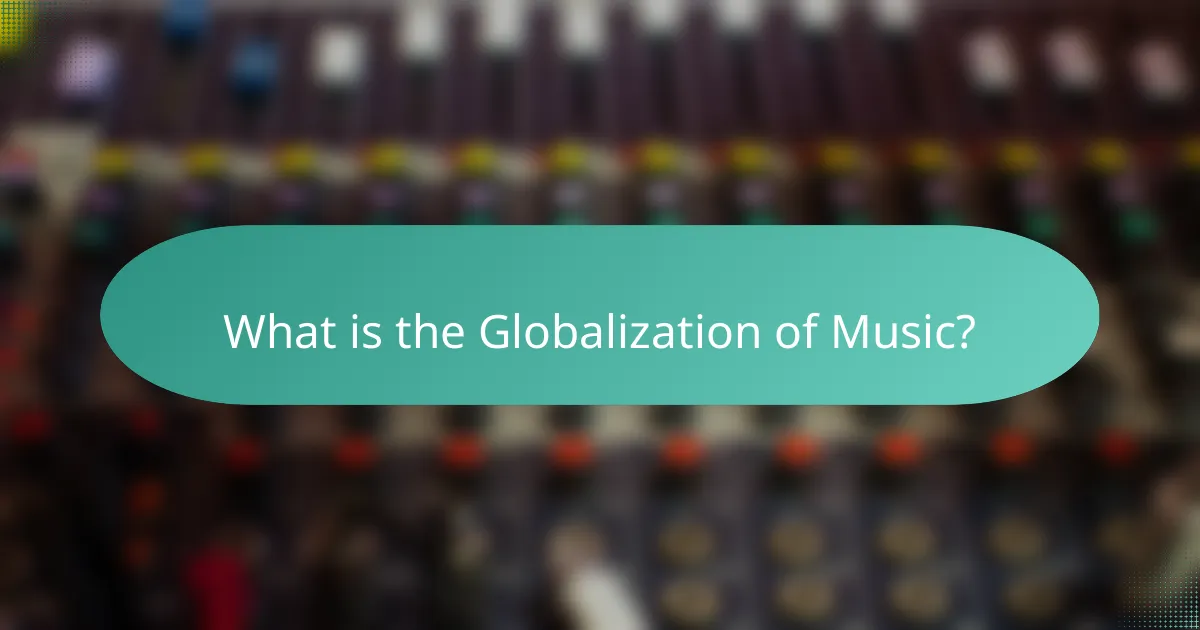 What is the Globalization of Music?