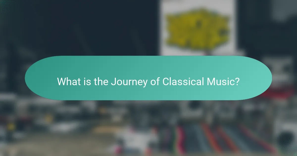 What is the Journey of Classical Music?