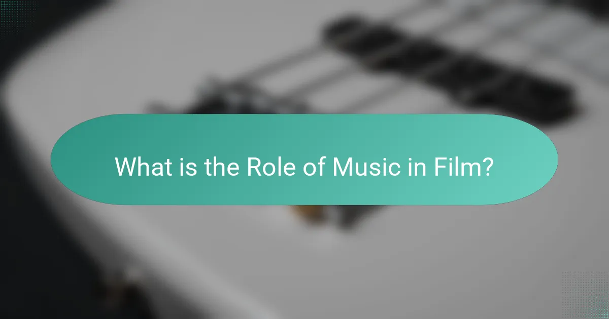 What is the Role of Music in Film?