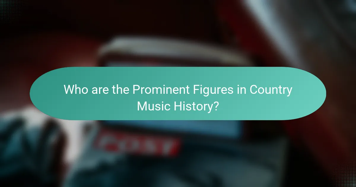 Who are the Prominent Figures in Country Music History?